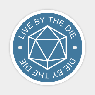 Live by the Die, Die by the Die Simplified Magnet